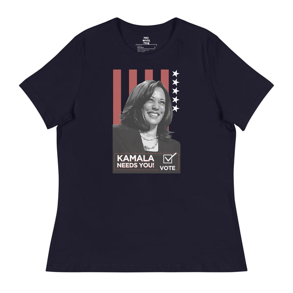 KAMALA NEEDS YOU! Women's Relaxed T-Shirt