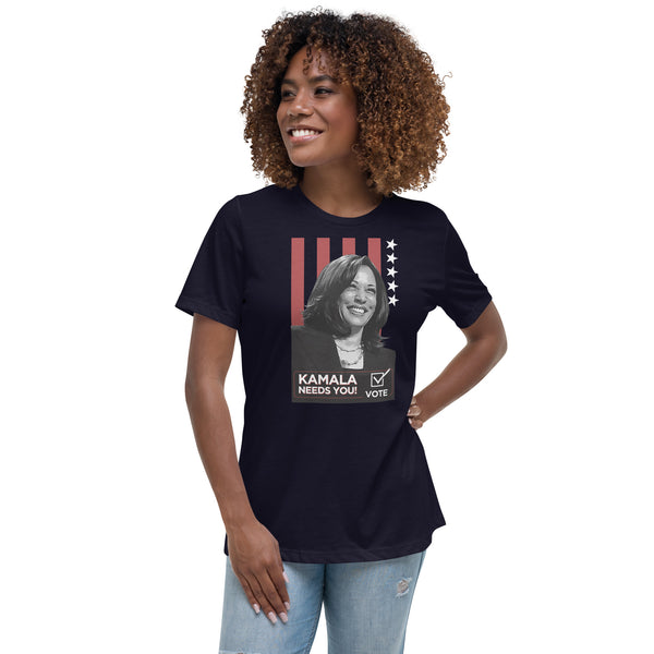 KAMALA NEEDS YOU! Women's Relaxed T-Shirt